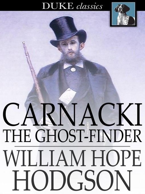 Title details for Carnacki, the Ghost-Finder by William Hope Hodgson - Available